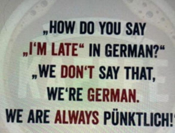 Germans are never late